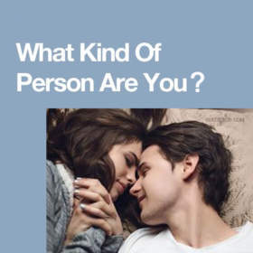 What kind of person are you?